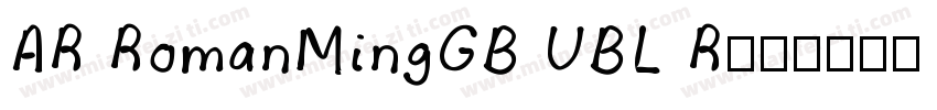 AR RomanMingGB UBL R字体转换